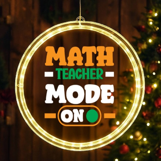 Math Teacher Mode On Enthusiast Design LED Christmas Window Lights