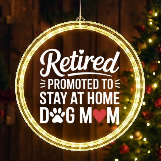 Retired Dog Mom Funny Woman with Dog LED Christmas Window Lights