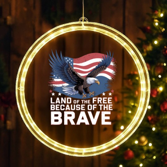 Land of the Free Because of the Brave LED Christmas Window Lights