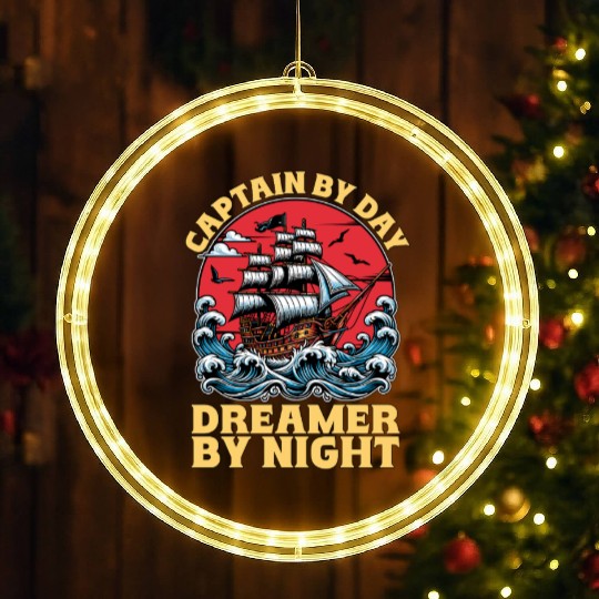 Sailing Captain By Day Dreamer By Night Fisherman LED Christmas Window Lights