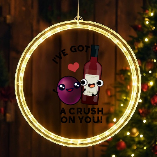 I've Got A Crush On You Funny Grape Wine Pun LED Christmas Window Lights