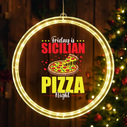 Friday Is Sicilian Pizza Night LED Christmas Window Lights