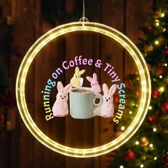 Running on Coffee and Tiny Screams Funny Mom LED Christmas Window Lights
