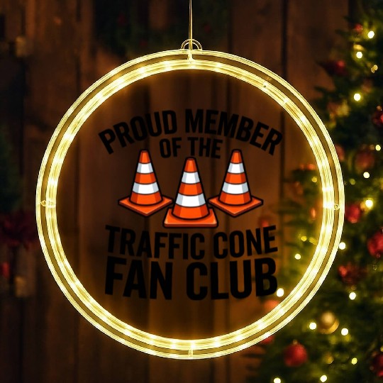 Proud Member of The Traffic Cone Fan Club LED Christmas Window Lights