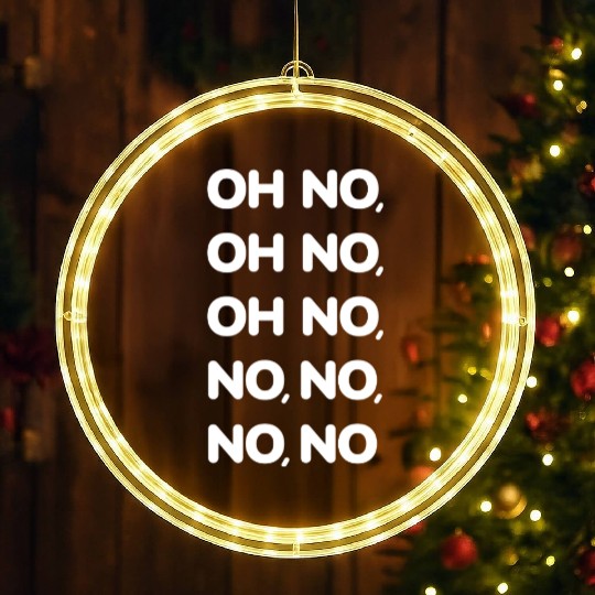 Oh No Oh No Oh No No No No No Viral TikTok Song -W LED Christmas Window Lights