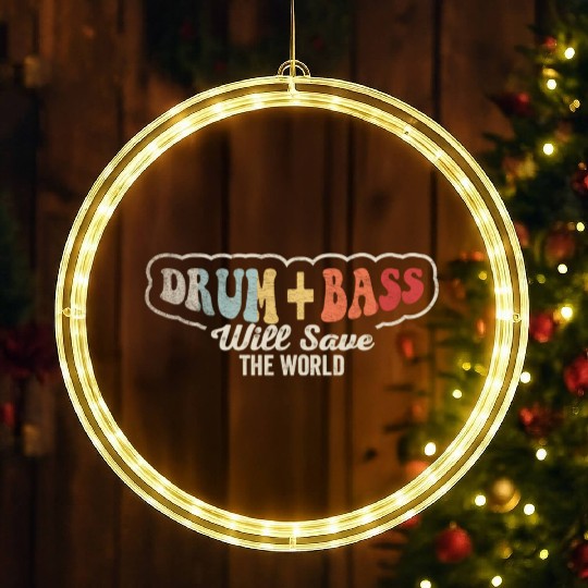 Drum And Bass Will Save The World Music Retro LED Christmas Window Lights