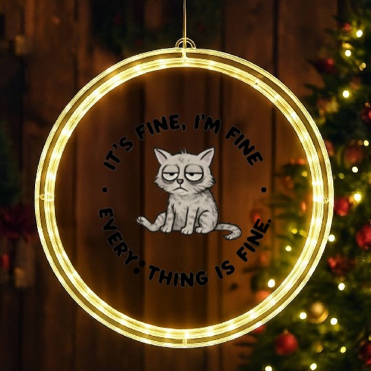 IT'S FINE, I'M FINE, EVERYTHING IS FINE. LED Christmas Window Lights