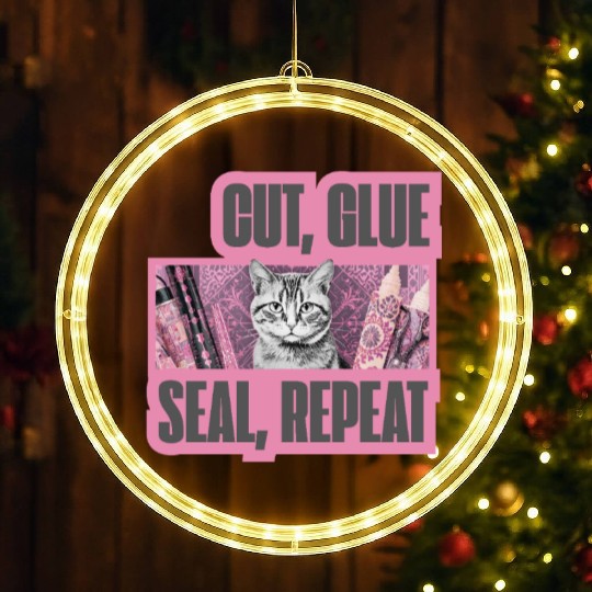 Decoupage Mantra Cut Glue Seal Repeat Cat LED Christmas Window Lights
