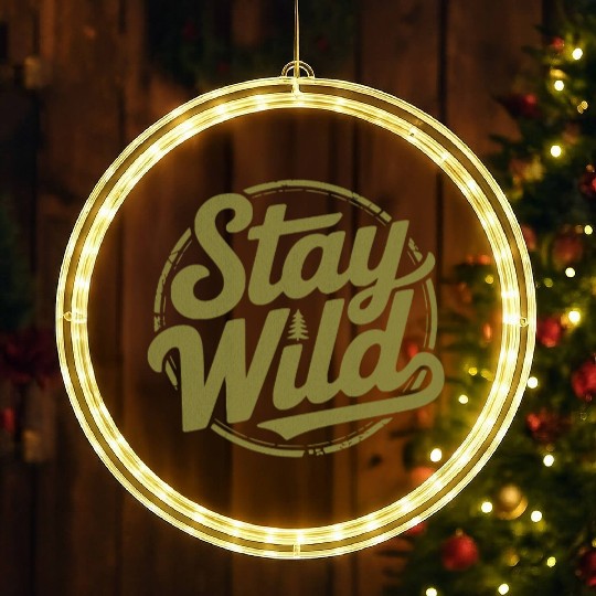 Stay Wild Adventure Typography Design LED Christmas Window Lights