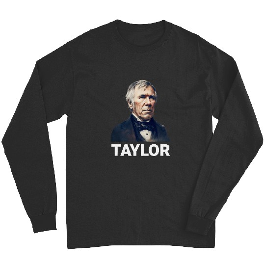Discover President Zachary Taylor Original Modern Portrait Long Sleeves