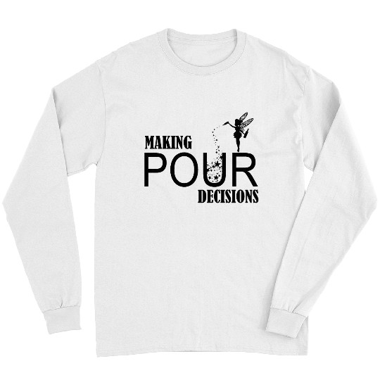 Making Pour Decision Long Sleeves, Funny Disney Beer Long Sleeves, Drinking Around The World Long Sleeves