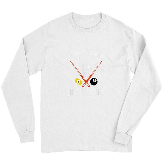 Billiard Tee Billiards Pool IM Your Huckleberry Funny 1 Long Sleeves