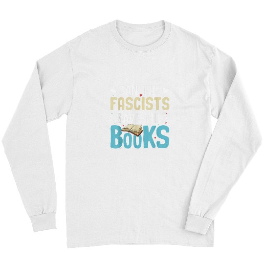 Ban The Fascists Save The Books Reading Lovers Nerd Geek Long Sleeves
