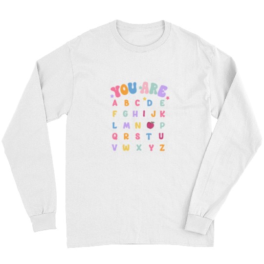 You Are Letters Alphabet Learn ABCs Boy Girl Reading Teacher Long Sleeves