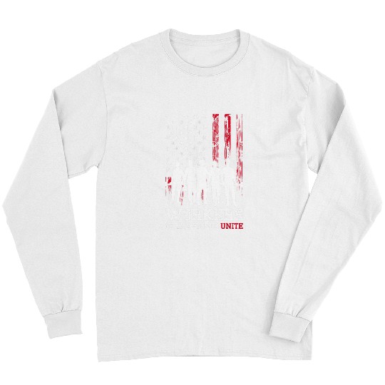 Union Strong Labor Union Worker Workers of the World Unite Long Sleeves