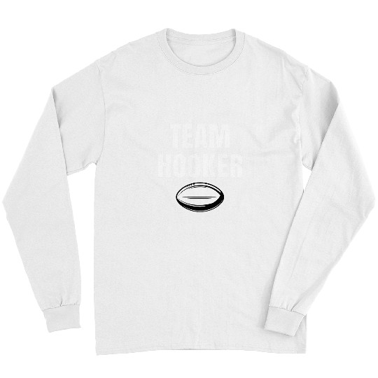 Funny Rugby Team Hooker Funny Rugby Long Sleeves
