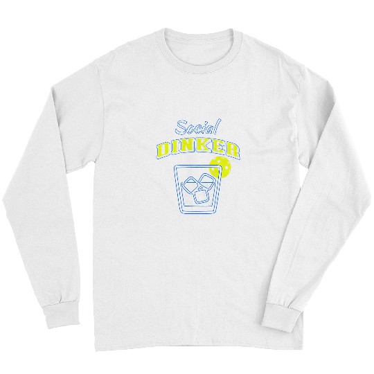 Funny Pickleball Lovers Social Dinker Sport Cocktail Art Long Sleeves