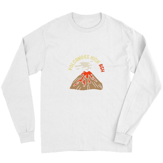 Volcanoes Kick Ash Volcanologists Volcano Geology Teacher Long Sleeves