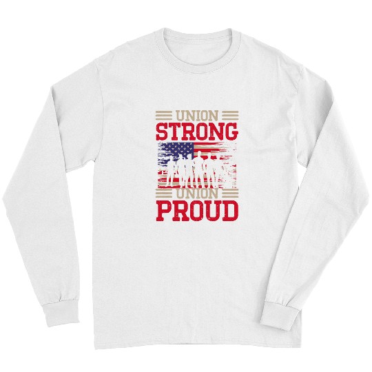 Union Laborer Union Strong Labor Union Worker Union 3 Long Sleeves