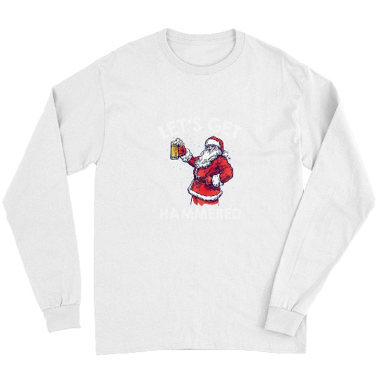 Beer Lets Get Drunk Beer Drinking Santa Claus Funny Christmas23 Long Sleeves