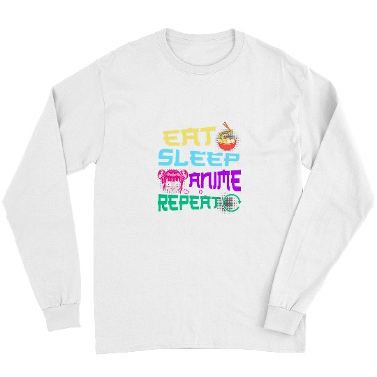 Eat Sleep Anime Repeat Funny Anime Eat Sleep Manga Repeat Long Sleeves