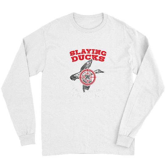 Ducks Quack Mens Slaying Ducks And Driving Trucks Duck Waterfowl Hunter 12 Duckie Ducks Long Sleeves