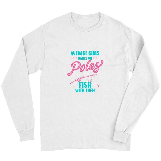 Fishing Angler and fishermen for Girl fish pole Fisher Long Sleeves