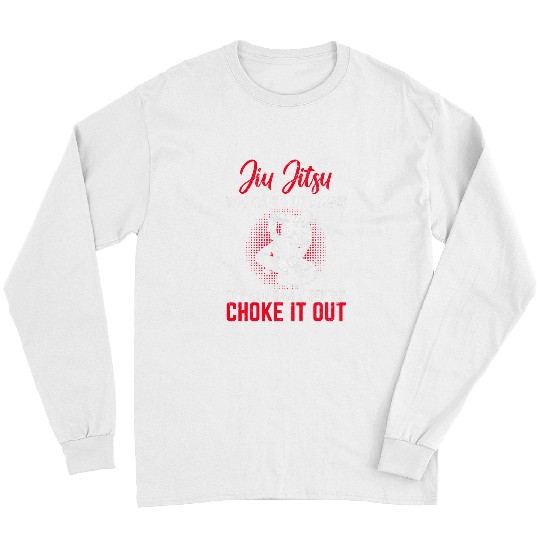 Funny JiuJitsu Cant Fix Stupid BJJ Jiu Jitsu Practitioner Long Sleeves