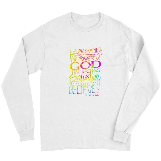 I am Unashamed of the Gospel Bible Verse Christian Faith Long Sleeves
