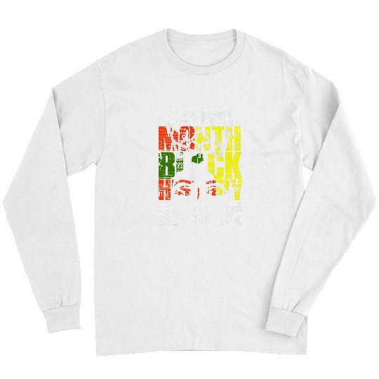 Blackity Black Make Every Month Black History Month Long Sleeves