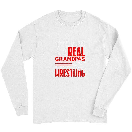 Mens Real Grandpas Watch Wrestling Wrestle Wrestler Grandad 2 Long Sleeves