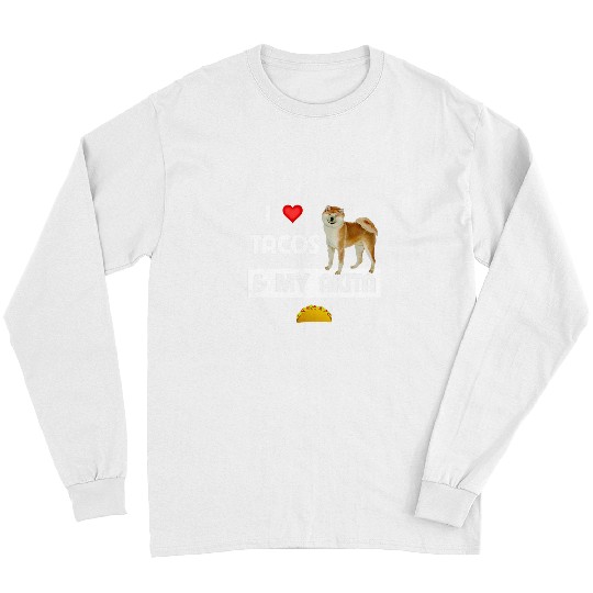Dog Akita I Love Tacos and My Akita Dog Mexican Food Lover Family Fun Long Sleeves