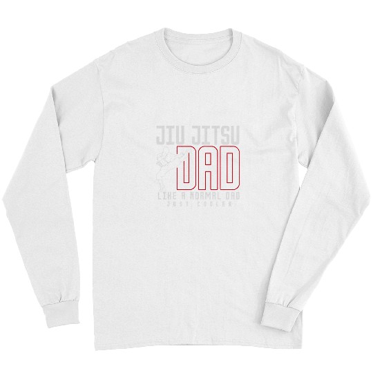 Jiu Jitsu Dad Like A Normal Long Sleeves
