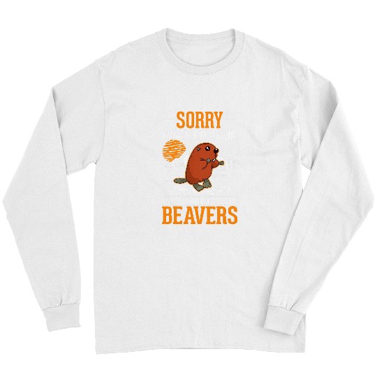 I wasnt listening I was thinking about Beavers 62 Long Sleeves