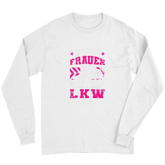 Womens Womens Trucker Truck Driver Outfit I Driver Saying Long Sleeves