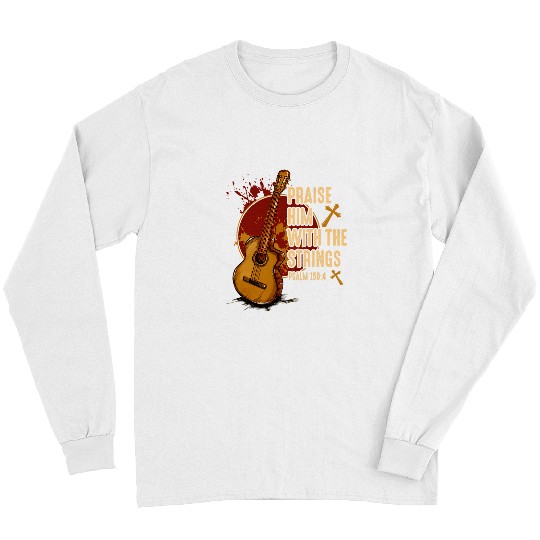 Guitarist Praise Him With The Strings Jesus Acoustic Guitar Christian Guitar Long Sleeves