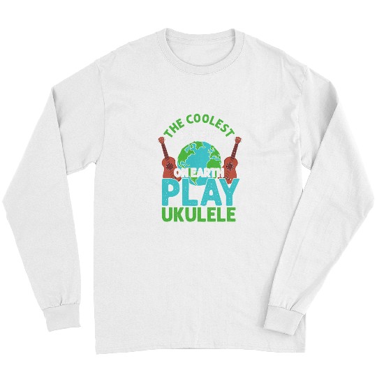 Guitarist The Coolest People On Earth Play Ukulele Guitar Uke Hawaiian Guitar Long Sleeves
