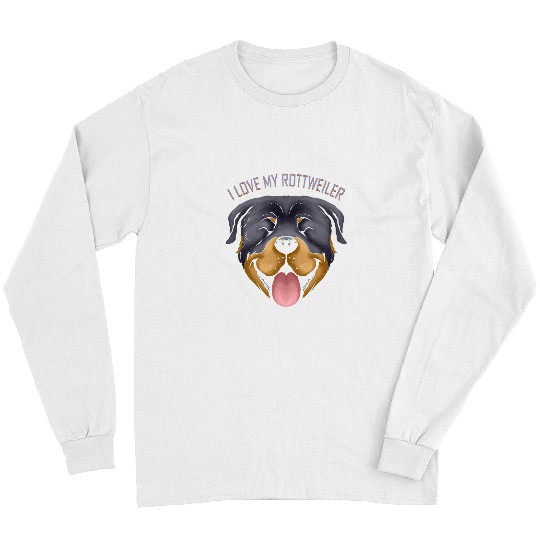 Dog Rottweiler Lover I Love My Rottweiler Long Sleeves