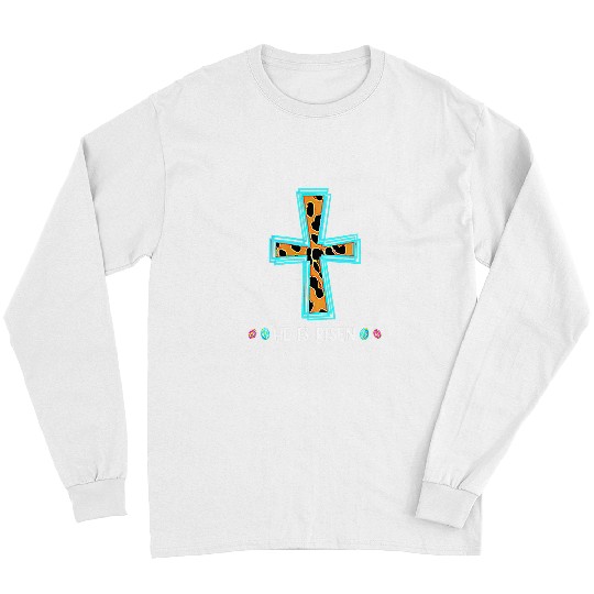 Christian He Is Risen Cross Jesus Religious Easter Day Christians 3 Christ Long Sleeves