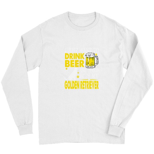 Goldie I Just Want To Drink Beer And Hang With My Golden Retriever12 Golden Retriever Dog Long Sleeves