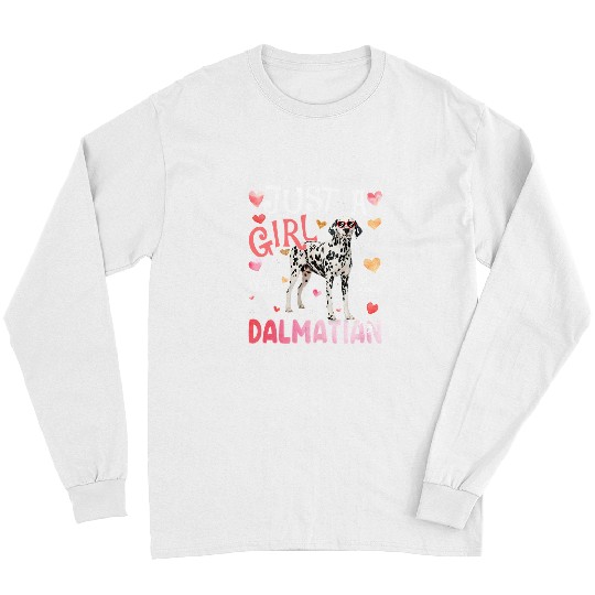 Dalmatian Just A Girl Who Loves Dalmatian Girls Dog Lover196 Dalmatians Dog Long Sleeves