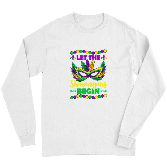 Let The Shenanigans Begin Mardi Gras Kids Men Women 2 Long Sleeves