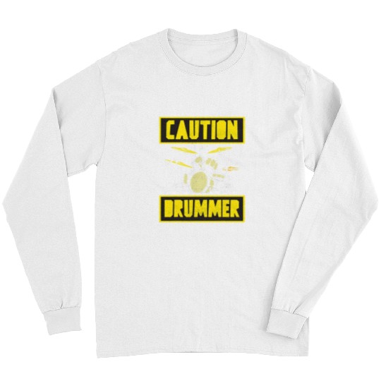 Drums Drummer Caution I am Drummer Funny Drummer Art Men Women Drum Set Drums Long Sleeves