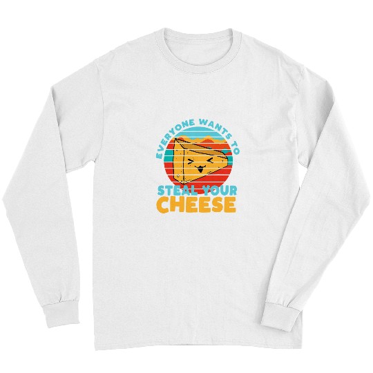 Everyone wants to steal your cheese Funny Pun Kawaii Long Sleeves