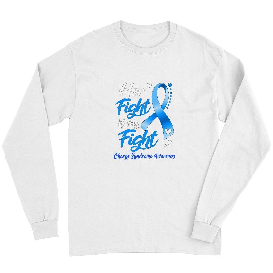 Charge Syndromes Warrior Her Fight Is My Fight Charge Syndromes Awareness Ribbon Long Sleeves
