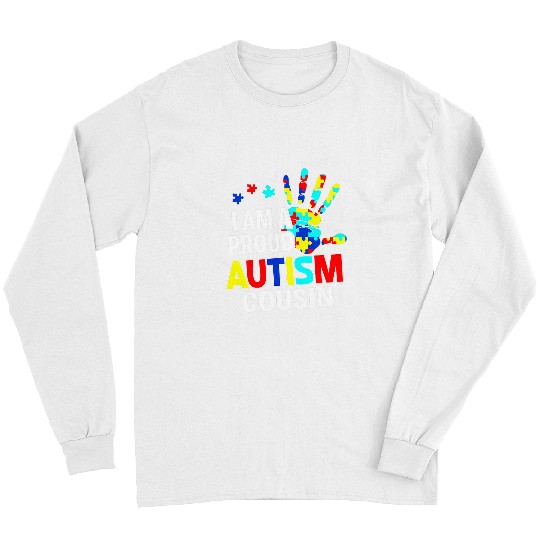 Autism Awareness Day Im A Proud Autism Cousin Neurodiverse Long Sleeves