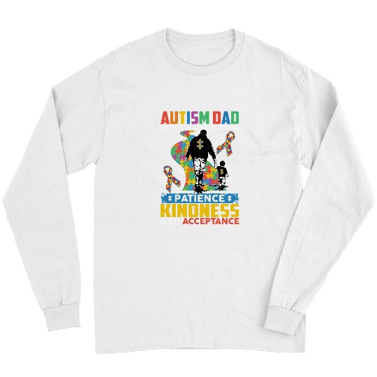 Discover Autism Dad Patience Kindness Acceptance132 Neurodiverse Long Sleeves