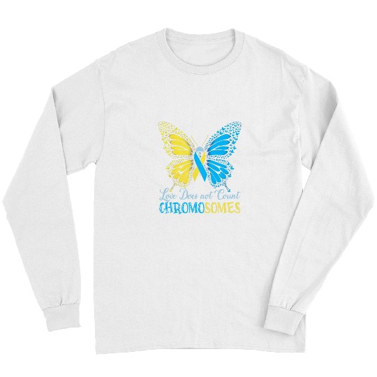 Down Syndromes Yellow blue Love Does not Count Chromosomes 1 Long Sleeves