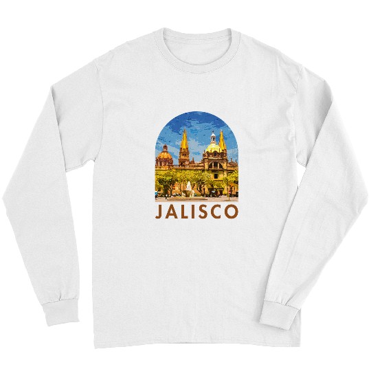 Jalisco Mexico Guadalajara Cathedral Traveling Trip Mexican Long Sleeves