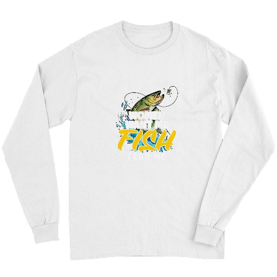 Fishing Humorous Fish Fear Me Fishing Quote Fish Lover Fisherman Fisher Long Sleeves